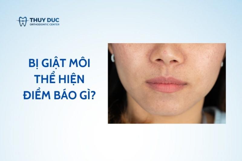 Môi dưới giật bên trái theo quan niệm dân gian